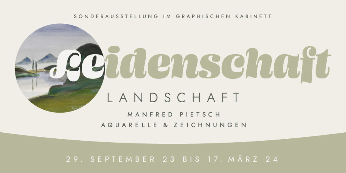 Ausstellungstitel der Sonderausstellung »Leidenschaft – Landschaft« Manfred Pietsch – Aquarelle und Zeichnungen, Motiv: Elbe in Böhmen 2012, Pinsel in Wasserfarben, Leihgabe Jürgen Schneider, Berlin VG Bild-Kunst Bonn 2023