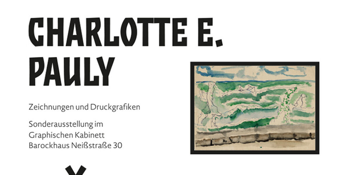 Ausstellungstitel der Sonderausstellung Charlotte E. Pauly, Foto: Görlitzer Sammlungen