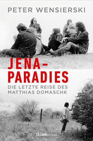 Peter Wensierski liest aus seinem Buch »Jena-Paradies« 