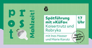 »Prost Mahlzeit!« Spätführung mit »Küfa«