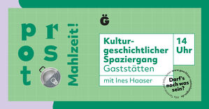 »Prost Mahlzeit!« Kulturgeschichtlicher Spaziergang II