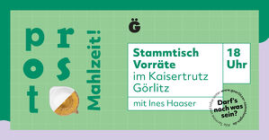 »Prost Mahlzeit!« Stammtisch »Vorräte«